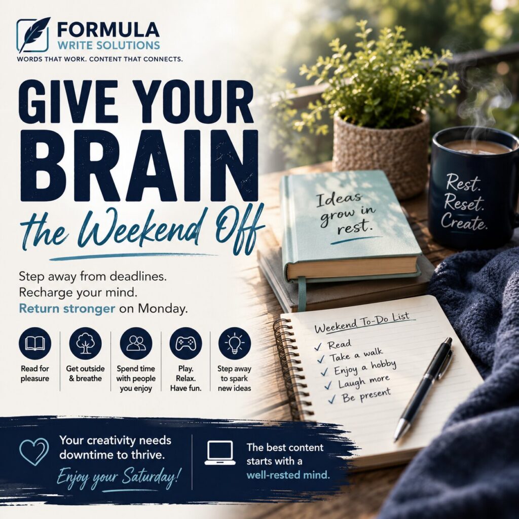 Give Your Brain the Weekend Off